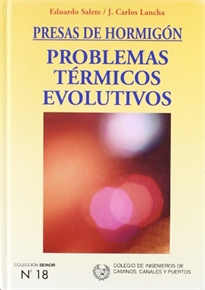 Books Frontpage Presas de hormigón: problemas térmicos evolutivos