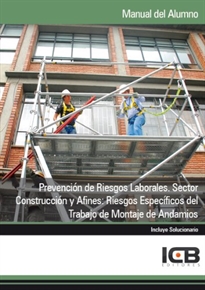 Books Frontpage Prevención de Riesgos Laborales. Sector Construcción y Afines: Riesgos Específicos del Trabajo de Montaje de Andamios
