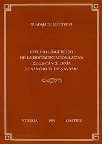 Books Frontpage Estudio lingüístico de la documentación latina de la Cancillería de Sancho VI de Navarra