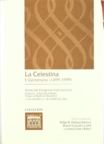 Books Frontpage La Celestina. V centenario 1499-1999. Actas del Congreso Internacional. Salamanca- Talavera de la Reina. Toledo