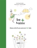 Front pageBe + Happy (ideas prácticas para ser + feliz)