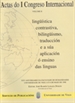 Front pageActas del I congreso internacional de lingüística, contrastiva, Bilingüismo traduccion e a sua aplicación o ensino das linguas