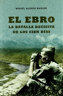 Books Frontpage El Ebro, la batalla decisiva de los cien días