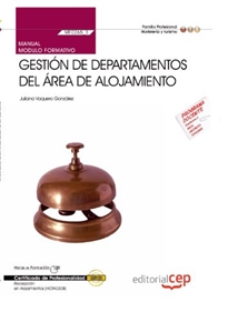 Books Frontpage Manual Gestión de departamentos del área de alojamiento (MF0265_3). Certificados de Profesionalidad. Recepción en Alojamientos (HOTA0308)