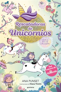 Books Frontpage Rescatadoras de Unicornios 2 - Viaje al país de las hadas