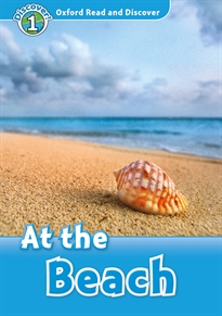 Books Frontpage Oxford Read and Discover 1. At the Beach At the beach MP3 Pack