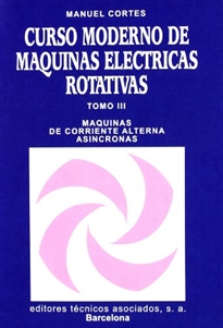 Books Frontpage Curso moderno de máquinas eléctricas rotativas: Máquinas de corriente alterna asíncronas