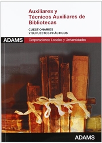 Books Frontpage Auxiliares y Técnicos Auxiliares de Bibliotecas. Cuestionarios y supuestos prácticos