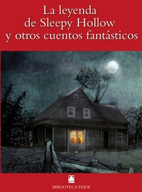 Books Frontpage Biblioteca Teide 058 - La leyenda de Sleepy Hollow y otros cuentos fantásticos