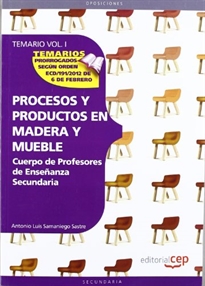 Books Frontpage Cuerpo de Profesores de Enseñanza Secundaria. Procesos y Productos en Madera y Mueble.Temario Vol. I.