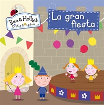 Books Frontpage La gran fiesta (Un cuento de El pequeño reino de Ben y Holly)