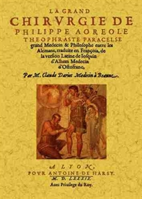 Books Frontpage La grand chirurgie de Philippe Aoreole Theophraste Paracelse