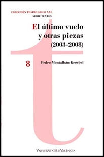 Books Frontpage El último vuelo y otras piezas (2003 - 2008)