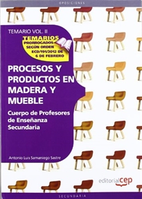 Books Frontpage Cuerpo de Profesores de Enseñanza Secundaria. Procesos y Productos en Madera y Mueble.Temario Vol. II.
