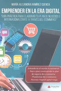 Books Frontpage Emprender en la era digital. Guía práctica para elaborar tu plan de negocios e internacionalizarte a través del ecommerce