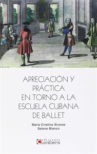 Books Frontpage Apreciación y práctica en torno a la escuela cubana de ballet