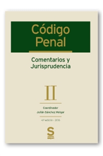 Books Frontpage Código Penal. Comentarios y Jurisprudencia. Tomo II: Arts. 245 a 639 y disposiciones