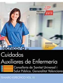 Books Frontpage Técnico en Cuidados Auxiliares de Enfermería. Conselleria de Sanitat Universal i Salut Pública. Generalitat Valenciana. Temario específico Vol. II