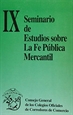 Front pageIX Seminario de Estudios sobre la Fe Pública Mercantil