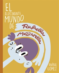 Books Frontpage El alucinante mundo de RAFAELLA MOZZARELLA