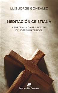 Books Frontpage Meditación cristiana. Aporte al hombre actual de Joseph Ratzinger 1989 - 2019