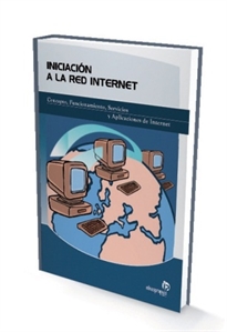 Books Frontpage Iniciación a la red Internet: concepto, funcionamiento, servicios y aplicaciones de Internet