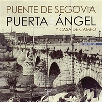 Books Frontpage Puente de Segovia. Puerta del Ángel y Casa de Campo