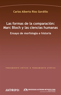 Books Frontpage Las Formas De La Comparación: Marc Bloch Y Las Ciencias Huma