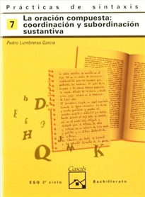 Books Frontpage Prácticas de sintaxis 7. La oración compuesta: coordinación y subordinación sustantiva