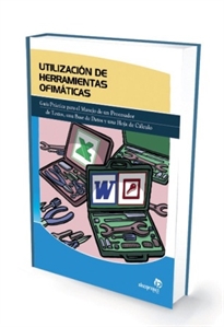 Books Frontpage Utilización de herramientas ofimáticas: guía práctica para el manejo de un procesador de textos, una base de datos y una hoja de cálculo