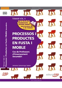 Books Frontpage Cos de Professors d'Ensenyament Secundari. Processos i Productes en Fusta i Moble Vol. II.