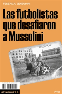 Books Frontpage Las futbolistas que desafiaron a Mussolini