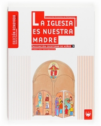 Books Frontpage La Iglesia es nuestra Madre: iniciación cristiana de niños 3. Edición renovada. Guía