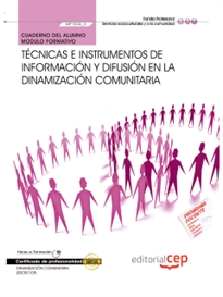 Books Frontpage Cuaderno del Alumno. Técnicas e instrumentos de información y difusión en la dinamización comunitaria (MF1024_3). Certificados de profesionalidad. Dinamización comunitaria (SSCB0109)