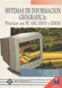 Books Frontpage Sistemas de información geográfica. Prácticas con PC ARC/INFO e IDRSI