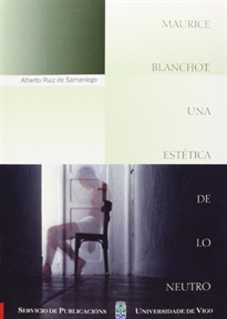 Books Frontpage Maurice Blanchot: una estética de lo neutro