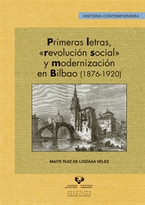 Books Frontpage Primeras letras, “revolución social” y modernización en Bilbao (1876-1920)