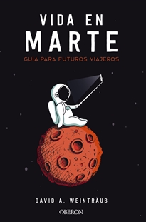 Books Frontpage Vida en Marte. Guía para futuros viajeros