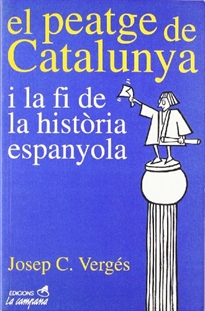 Books Frontpage El peatge de Catalunya i la fi de la història espanyola