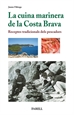 Front pageLa cuina marinera de la Costa Brava. Receptes tradicionals dels pescadors