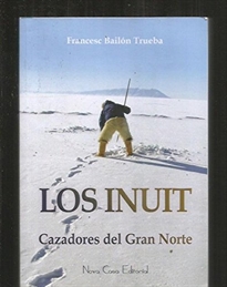 Books Frontpage Los Inuit, cazadores del Gran Norte