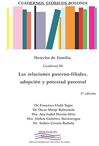 Books Frontpage Cuadernos teóricos Bolonia. Derecho de familia. Cuaderno III. Las relaciones paterno-filiales, adopción y potestad parental