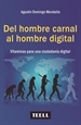 Portada del libro Del hombre carnal al hombre digital.