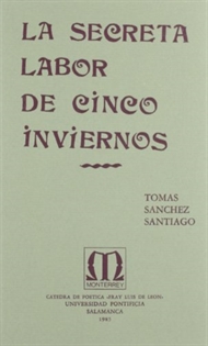 Books Frontpage La secreta labor de cinco inviernos (1978-1983)