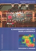 Portada del libro Mantenimiento Industrial Desde La Experiencia, El. Tercera Edición Revisada Y Ampliada