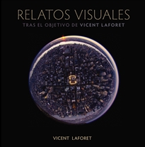 Books Frontpage Relatos visuales. Tras el objetivo de Vicent Laforet