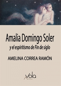 Books Frontpage Amalia Domingo Soler y el espiritismo de Fin de siglo