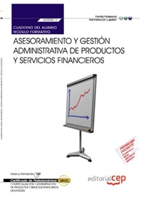 Books Frontpage Cuaderno del Alumno Asesoramiento y gestión administrativa de productos y servicios financieros (MF0989_3). Comercialización y administración de productos y servicios financieros (ADGN0208)