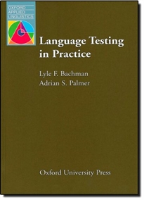 Books Frontpage Language Testing in Practice. Designing and Developing Useful Language Tests