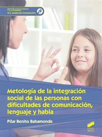 Books Frontpage Metodología de la integración social de las personas con dificultades de comunicación, lenguaje y habla